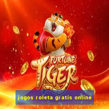 jogos roleta gratis online